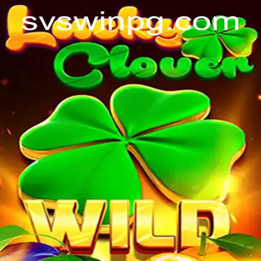 Descubra o Fascinante Mundo de LuckyClover e as Regras de SVSWin