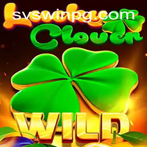 Descubra o Fascinante Mundo de LuckyClover e as Regras de SVSWin